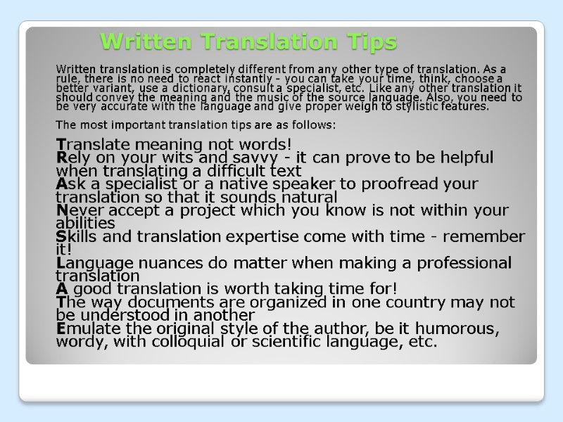 Written Translation Tips  Written translation is completely different from any other type of